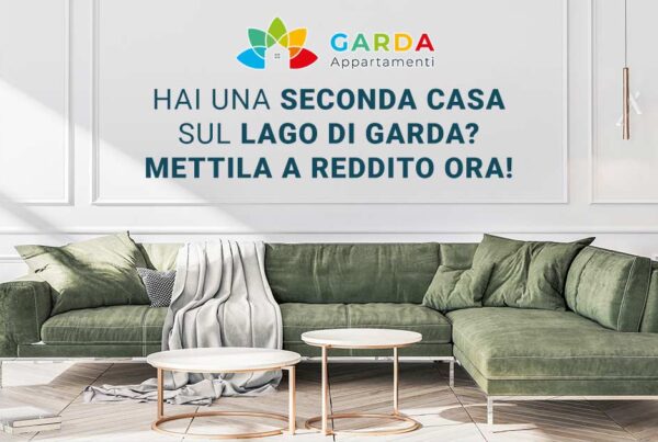 Hai una seconda casa sul lago di Garda? Mettila a reddito ora e inizia a guadagnare con Garda Appartamenti!