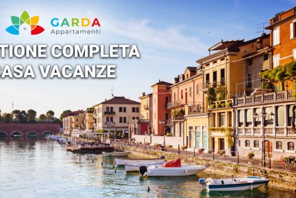 Gestione completa casa vacanze sul lago di Garda | Richiedi la gestione della tua casa vacanze sul Lago di Garda!